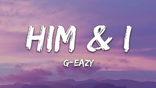 GEazy amp Halsey  Him amp I Lyrics [upl. by Zemaj]