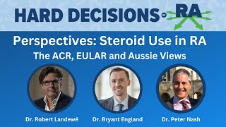 Hard Decisions  Perspectives Steroid Use in RA [upl. by Lashond565]