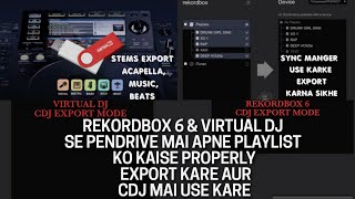 EXPORT MUSIC TO USB RIGHT WAY WITH SYNC MANAGER IN REKORDBOX 6 amp EXPORT MODE IN VIRTUAL DJ HINDI [upl. by Rasecoiluj806]