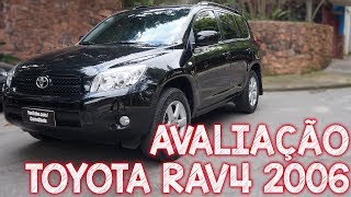 Avaliação Toyota RAV4 2006 4x4  Não compre uma Ecosport antes de ver esse vídeo [upl. by Nnahtur]