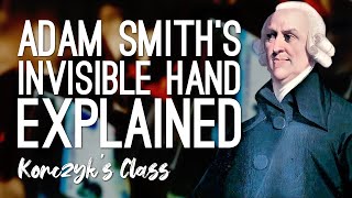 Adam Smith and the Invisible Hand Theory Explained [upl. by Enyt]