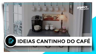 20 IDEIAS LINDAS PARA ORGANIZAR UM CANTINHO DO CAFÃ‰  OSFÂ®ï¸  Rafa Oliveira [upl. by Favrot]