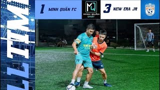 HIGHLIGHT MINH QUÂN FC  NEW ERA JUNIORS FC [upl. by Searby]