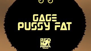 Gage  Pussy Fat  Raw Official Audio  Wayne Lexx UIM Records  21st Hapilos 2016 [upl. by Aicilram]