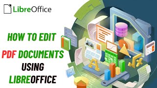 How to Edit PDF Documents Using LibreOffice [upl. by Cofsky]