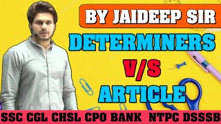 DETERMINERS VS ARTICLE  ENGLISH BY JAIDEEP SIR [upl. by Ailssa]