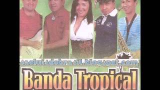 BANDA TROPICAL da Maioba  12 Segredo [upl. by Nyahs]