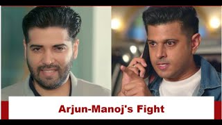 Tv Serial Live  Megha Barsenge Upcoming Twist  Manoj and Arjun have a huge fight [upl. by Ramin17]