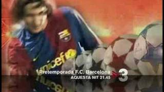 TV3  Pretemporada FC Barcelona  Promo 24072008 [upl. by Farro]