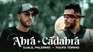 Foufa Torino⎥Djalil Palermo  Abra Cadabra Official Music Video [upl. by Amando]