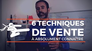 6 techniques de vente commerciale à ABSOLUMENT connaître pour vendre plus [upl. by Ative]