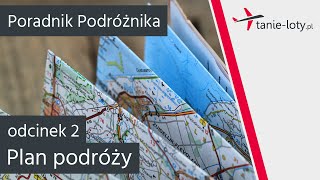 Plan Podróży  Poradnik Podróżnika odc 2 [upl. by Humberto]