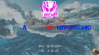 FNP THAILAND  A vs HYPERSONIC  NAVAL KO  ROUND 4  MATCH 13 [upl. by Marder]