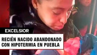 Recién nacido es abandonado en calles de Puebla lo encuentran con hipotermia [upl. by Mihsah975]