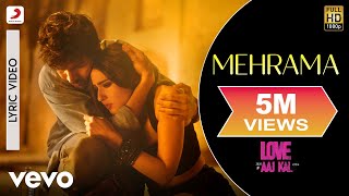 Mehrama  Official Lyric Video  Love Aaj Kal  Kartik  Sara  Pritam  Darshan [upl. by Ewart]