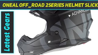 ONeal Offroad 2series Helmet Slick 2SERIES Helmet SLICK  Review 2023 [upl. by Oskar]