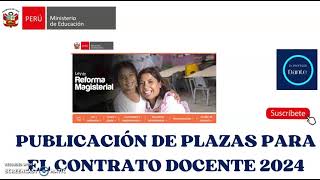 PLAZAS PRELIMINARES PARA EL CONTRATO DOCENTE 2024 [upl. by Naujd311]