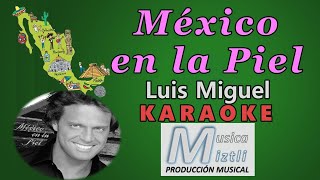 México en la Piel  Karaoke  Luis Miguel [upl. by Shuping]