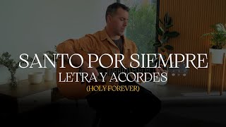 Letra y Acordes de “Santo por Siempre” Holy Forever [upl. by Icken]