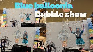 Blue balloonia Bubble show at Souq Al madina [upl. by Garfield]