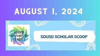 SDUSD Scholar Scoop for August 1 2024 [upl. by Tnecillim]