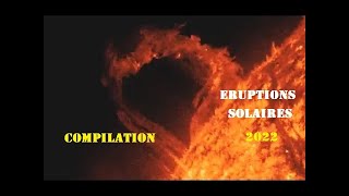 Compilation 2022  Eruptions solaires  Solar flares [upl. by Ambros598]