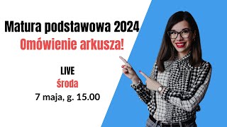 🆕Matura 2024  omówienie arkuszy  TRANSMISJA NA ŻYWO [upl. by Marylou130]