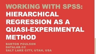 Working with SPSS Hierarchical Regression as a QuasiExperimental Method [upl. by Htieh432]