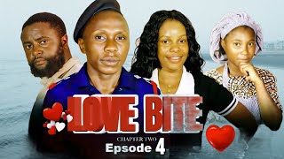 LOVE BITE CHAPTER TWO  EPISODE 4  PASSION AND CONFLICT [upl. by Judye]