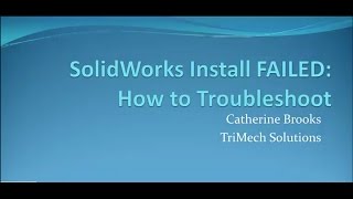 Video Tech Tip Troubleshooting Failed SOLIDWORKS Installs [upl. by Amal]