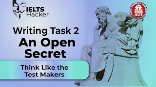 IELTS Writing An Open Secret  Think Like the Test Makers [upl. by Waldo287]