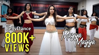 Mayya Mayya  Belly dance workshop choreography by Ojasvi Verma [upl. by Enelav43]