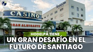 Hodelpa tiene un gran desafío en el futuro de Santiago [upl. by Rolandson331]