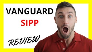 🔥 Vanguard SIPP Review Pros and Cons [upl. by Atnima]