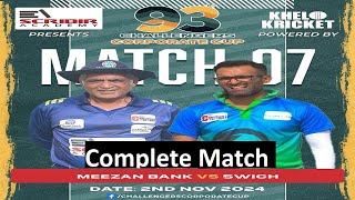 🔥SWICH VS MEEZAN BANK🔥 93 CC 🔥 COMPLETE MATCH cricket cricketvideos meezanbank swich karachi [upl. by Traggat638]