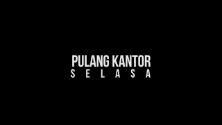 Pulang Kantor  Selasa Feat Merinding Lembur [upl. by Winzler]