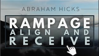 Abraham Hicks  RAMPAGE Accept Align and Receive With Music [upl. by Larkin]