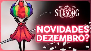 Novidades de Silksong em DEZEMBRO Forte indício que SIM [upl. by Holihs]