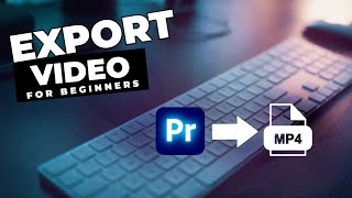 How To EXPORT Video In Premiere Pro [upl. by Nebeur]