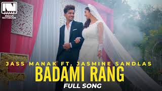 Badami Rang FULL SONG  Jass Manak Ft Jasmine Sandlas  Latest Punjabi Songs 2018 [upl. by Nyrac]