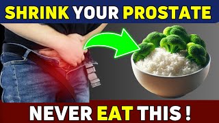 You Cannot SHRINK your Enlarged Prostate if You Still EAT these 10 Foods [upl. by Nosnaj]