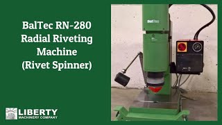 BalTec RN280 Radial Riveting Machine Rivet Spinner  Liberty 44825 [upl. by Hsemar]