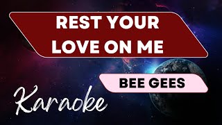 Rest Your Love On Me  BEE GEES  Karaoke Version With lyrics [upl. by Retsam]