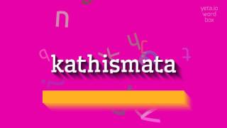 How to say quotkathismataquot High Quality Voices [upl. by Xxam]