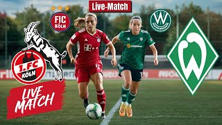 Köln Frauen gegen Werder Bremen Frauen LiveSpiel Deutsche FrauenBundesliga [upl. by Dev790]