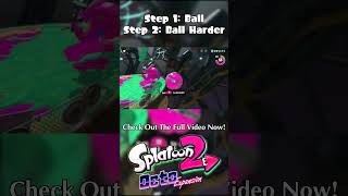 Step 1 Ball Step 2 Ball Harder splatoon2 splatoon2octoexpansion [upl. by Garfinkel]