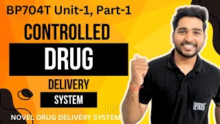 Controlled Drug Delivery System  Unit1  Part1 Novel Drug Delivery System 7th semester [upl. by Revell211]