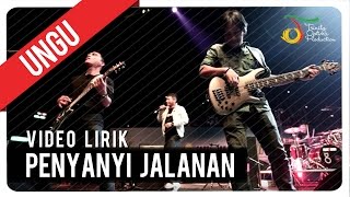 UNGU  Penyanyi Jalanan  Video Lirik [upl. by Madda]