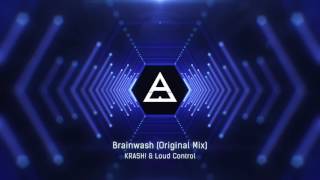 KRASH amp Loud Control  Brainwash Original Mix [upl. by Neit]