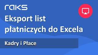 Eksport list płatniczych do Excela w programie Kadry i Płace RAKS [upl. by Alleda701]